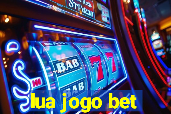 lua jogo bet